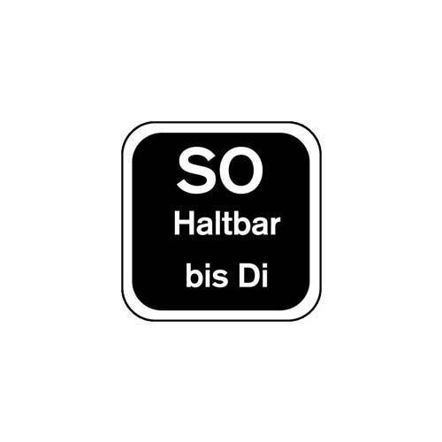 Tagesetiketten "SO Haltbar bis Di"